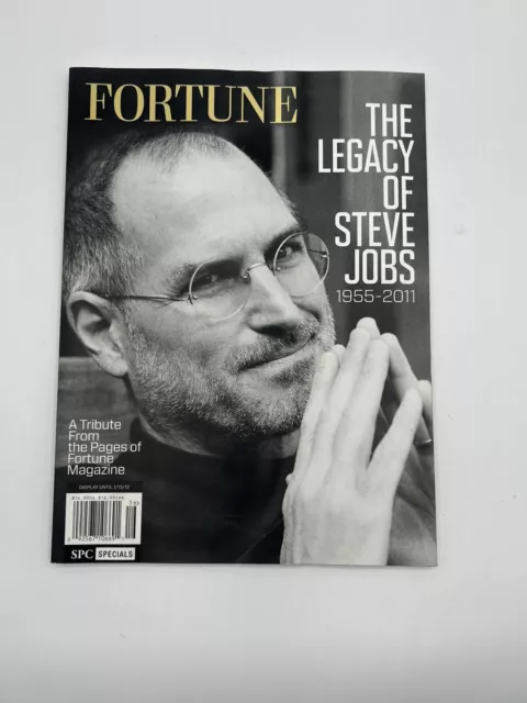 Steve Jobs FORTUNE THE LEGACY OF STEVE JOBS 1955-2011 A Tribute from the Pages o