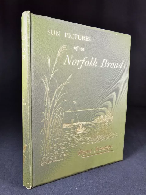 1891  Sun Pictures of the Norfolk Broads 99 Photos By Payne Jennings Rivers