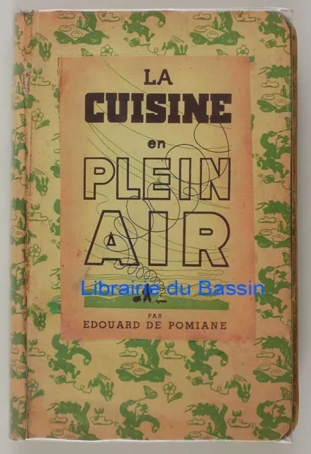 La cuisine en plein air Edouard de Pomiane 1935 EO