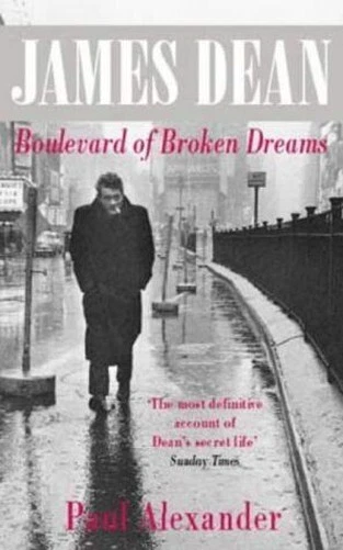 James Dean: Boulevard De Broken Dreams Livre de Poche Paul Alexander