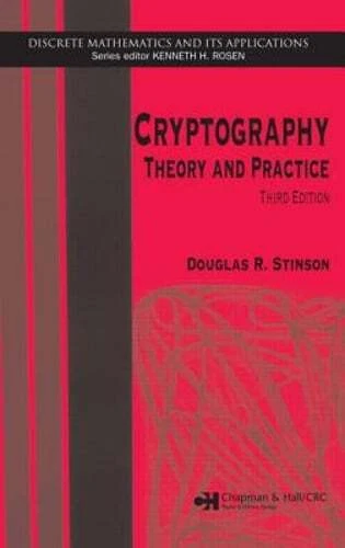 Cryptography: Theory and Practice, Third Edition by Douglas R Stinson: Used