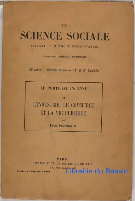 Le Portugal inconnu II L'industrie, le commerce et la vie publique Poinsard 1910