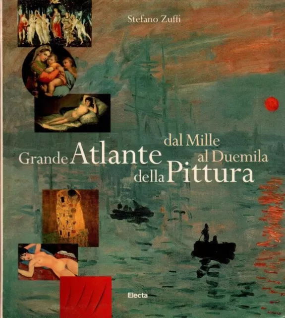 GRANDE ATLANTE DELLA PITTURA. DAL MILLE AL DUEMILA - Stefano Zuffi - 2003