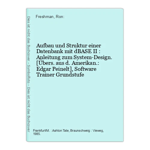 AUFBAU UND STRUKTUR einer Datenbank mit dBASE II : Anleitung zum System ...