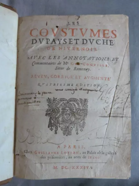 Guy COQUILLE : Les Coustumes du pays et duché de Nivernois, 4e édition 1634