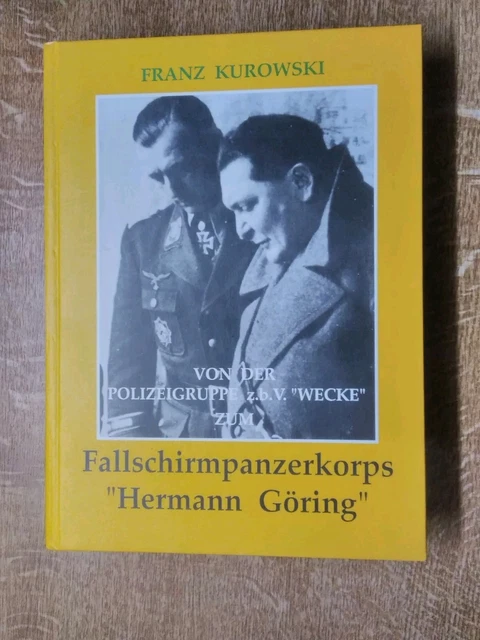 Kurowski Shultz FRANZ KUROWSKI, VON Der Polizeigruppe Zum Fallschirmpanzerkorps ...