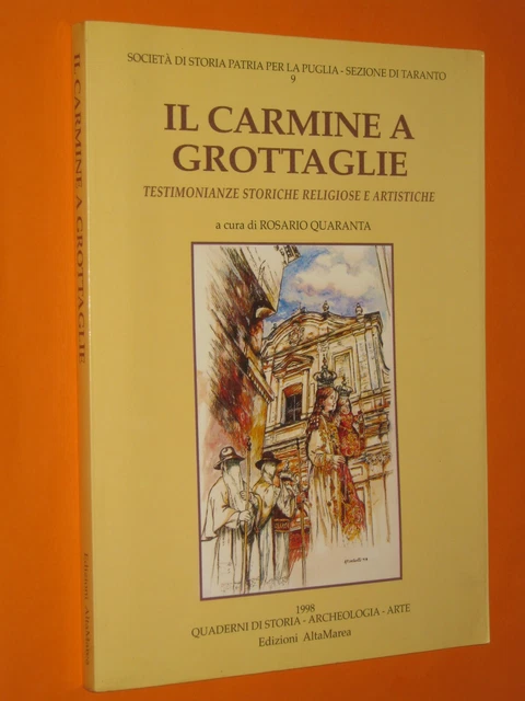 Il Carmine a Grottaglie a cura di Rosario Quaranta Edizioni AltaMarea 1998