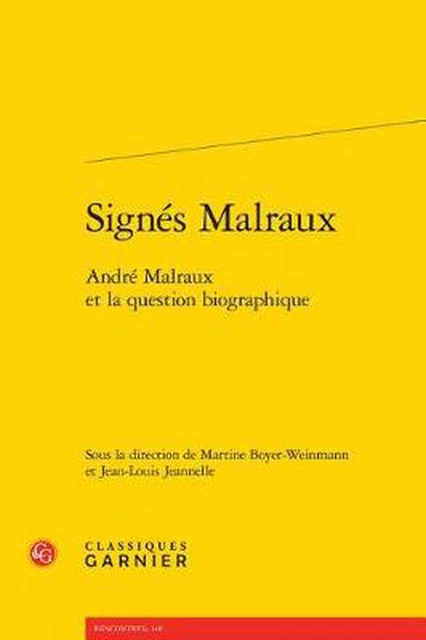 Signes Malraux: Andre Malraux et la Question Biographique (French) Paperback Boo