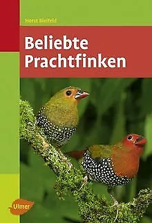 Beliebte Prachtfinken - von Horst Bielfeld | Buch | Zustand gut