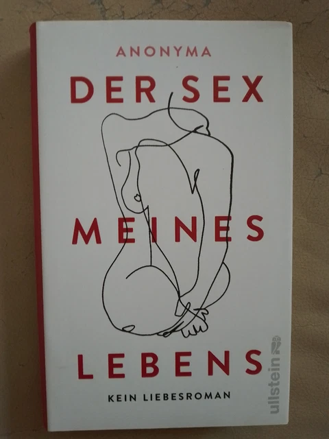 Anonyma: Der Sex meines Lebens (Gebundene Ausgabe, 9783550201646)