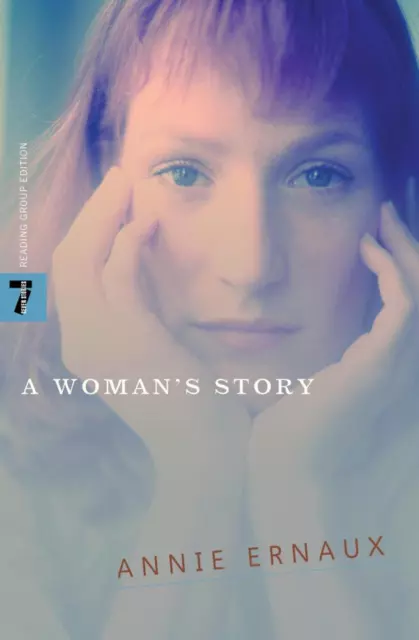 A Woman's Story - Annie Ernaux - 9781583225752 - 9781583225752 PORTOFREI