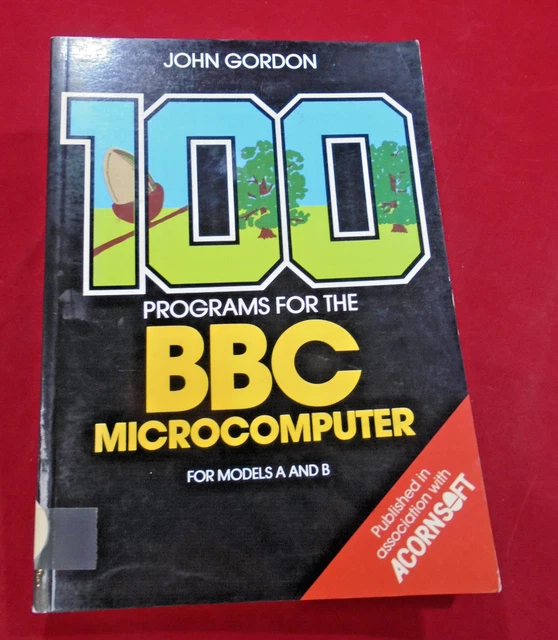100 PROGRAMS FOR the Acorn BBC Microcomputer (Models A & B) by John ...