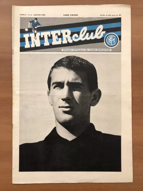 Rivista Calcio Inter Football Club N.6 Giugno 1962 In Condizioni Quasi Edicola