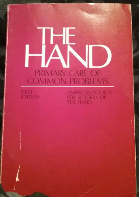 The Hand: Primary Care of Common Problems by ASSH 1st Edition 1985 Good Cond