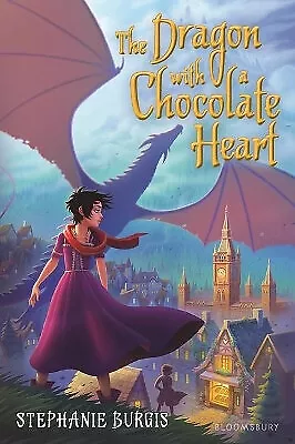 The Dragon with a Chocolate Heart By Stephanie Burgis - New Copy - 9781681196954