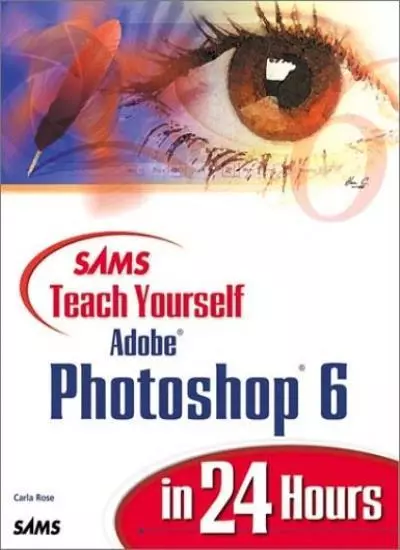 Sams Teach Yourself Adobe Photoshop 6 in 24 Hours (Sams Teach Yo
