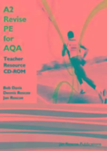Dr. Dennis Roscoe (u. a.) | Roscoe, D: A2 Revise PE for AQA Teacher Resource...