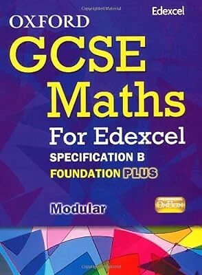 OXFORD GCSE MATHS for Edexcel: Specification B Student Book Foundation ...