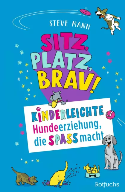 Sitz, Platz, Brav! von Steve Mann (2022, Gebundene Ausgabe), UNGELESEN