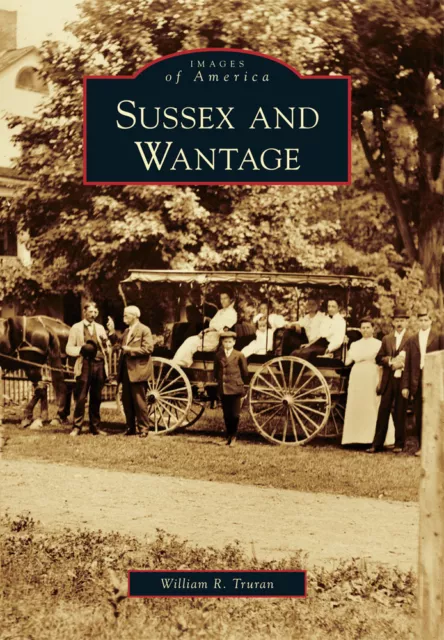 Sussex and Wantage, New Jersey, Images of America, Paperback
