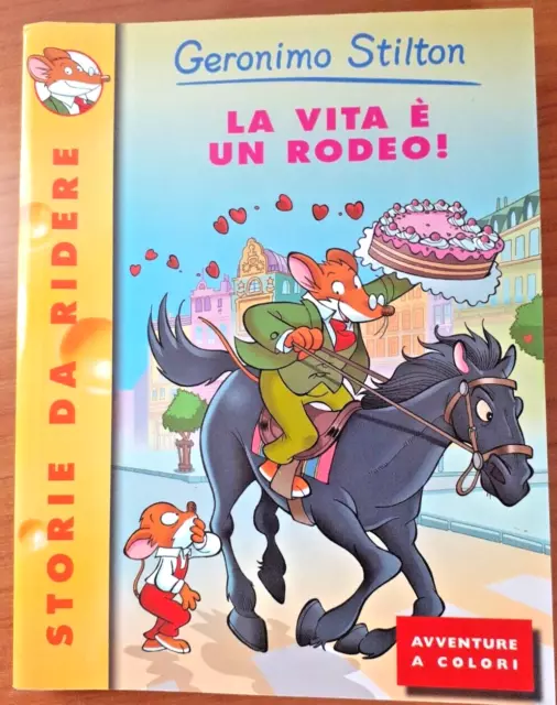 La vita è un rodeo! (Storie da ridere) - Geronimo Stilton / Piemme Junior 2006