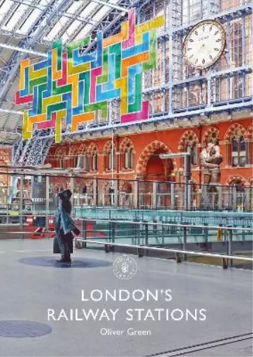 `Green, Oliver` Londons Railway Stations Book NEUF