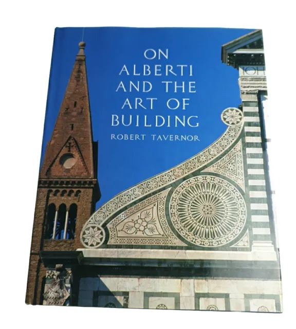 On Alberti and the Art of Building Robert Tavernor 1998 Hardback Book