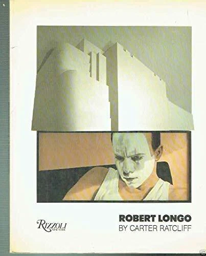 ROBERT LONGO By Carter Ratcliff