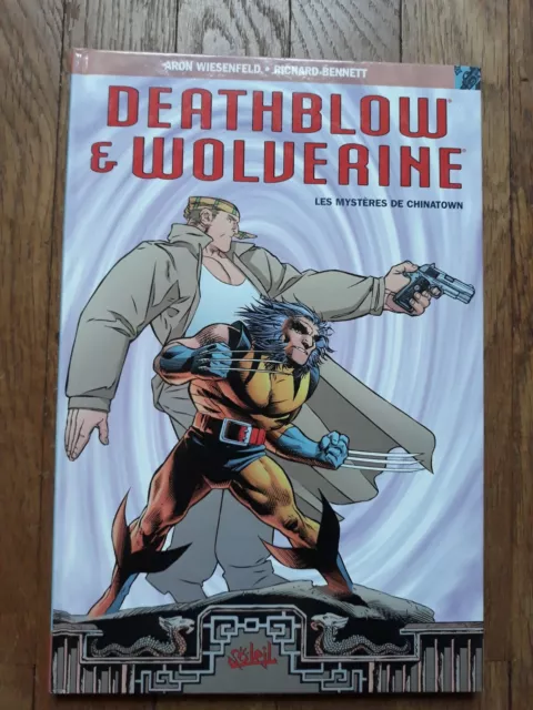 Album Deathblow & Wolverine Les Mysteres De Chinatown Edtions Soleil Eo