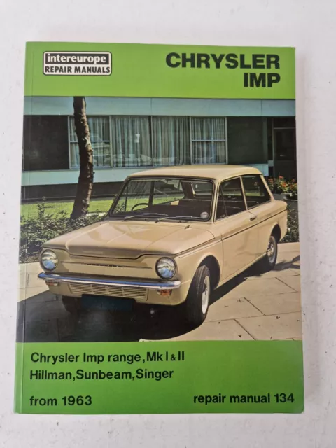 Chrysler Hillman Imp Mk1 Mk2 Intereurope Manual 1963 onwards Sunbeam Singer