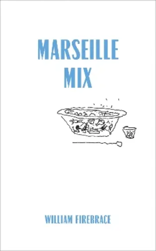 William Firebrace Marseille Mix (Poche)