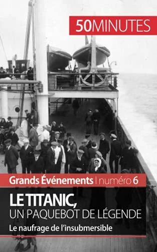Le Titanic  un paquebot de l  gende  Le naufrage de l   insubmers