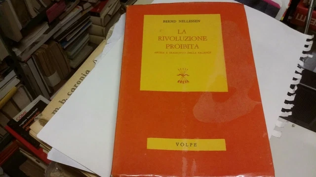 Bernd Nellessen La rivoluzione proibita Volpe 1965, 15g22 Bernd Nellessen La rivoluzione proibita Volpe 1965, 15g22
