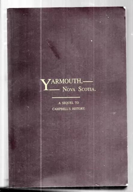 Yarmouth, Nova Scotia: Sequel to Campbell by G.S. Brown (1995, Flexicovers)