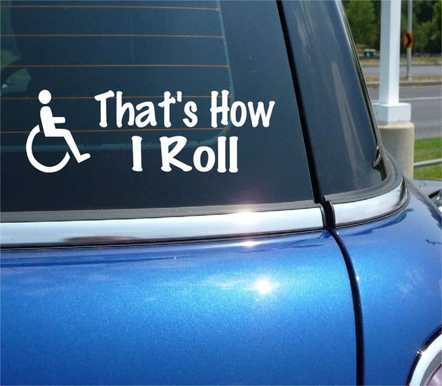 That’s How I Roll Male Decal Sticker Funny Wheelchair Handicapped Car Truck Van