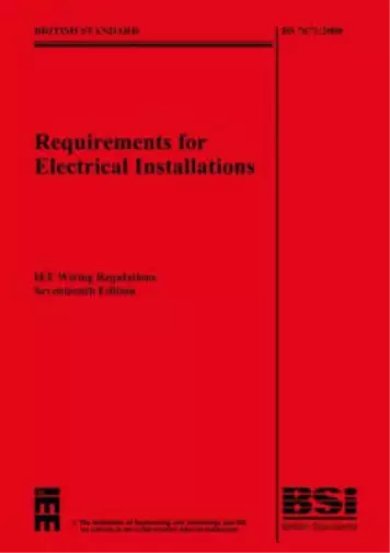 IEE Wiring Regulations 17th Edition : (BS 7671: 2008) (With BS7671: 2008 Corrige
