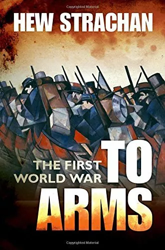 The First World War, Volume One: To Arms by Strachan, Hew Paperback Book The
