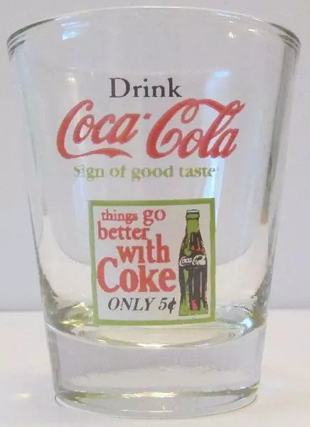 Great Coca Cola Sign Of Good Taste 1 1/2 oz. Shot Glass