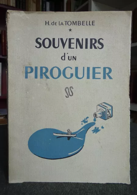 De La Tombelle-Souvenirs D’un Piroguier-1943-Navigation Fluviale-Éditions Susse