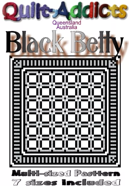 BLACK BETTY- MULTI SIZED Quilt-Addicts Patterns.*