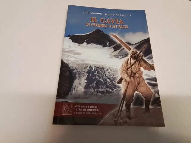 Il Gavia in guerra e in pace, Magrin/Pasinetti, Il Prato 2010, 2o24 Il Gavia in guerra e in pace, Magrin/Pasinetti, Il Prato 2010, 2o24