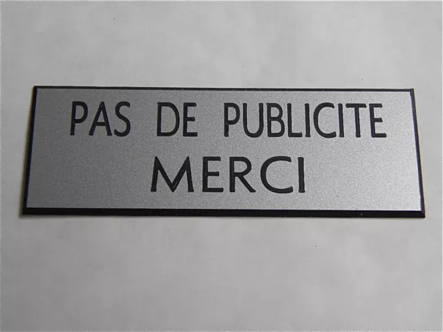 plaque gravée PAS DE PUBLICITE MERCI STOP PUB ((2 versions) petit format