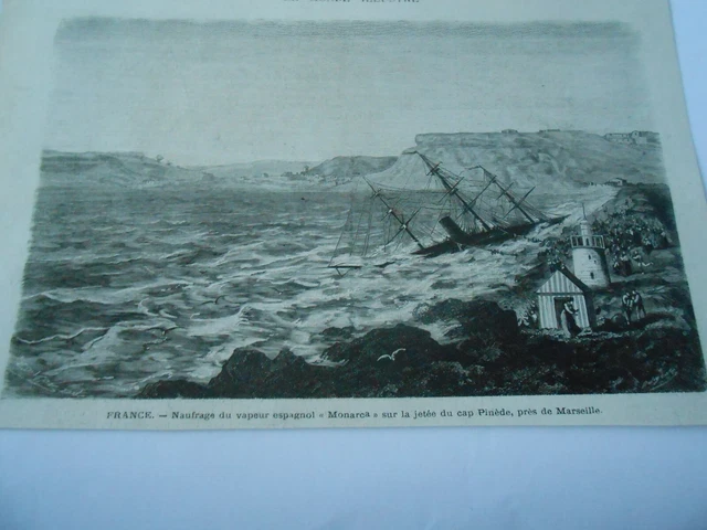 Gravure 1872  France Naufrage du vapeur Espagnol Monarca sur la jetée cap Pinède