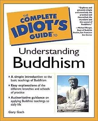 The Complete Idiots Guide to Understanding Buddhism (Complete Idiots Guides (Lif