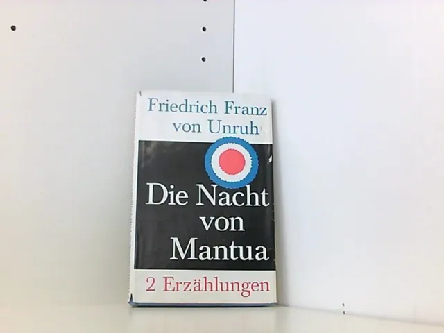 Die Nacht von Mantua - Verlorener Posten Unruh Friedrich Franz, von: