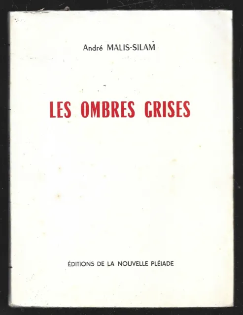 LES OMBRES GRISES . André MALIS SILAM . 1963