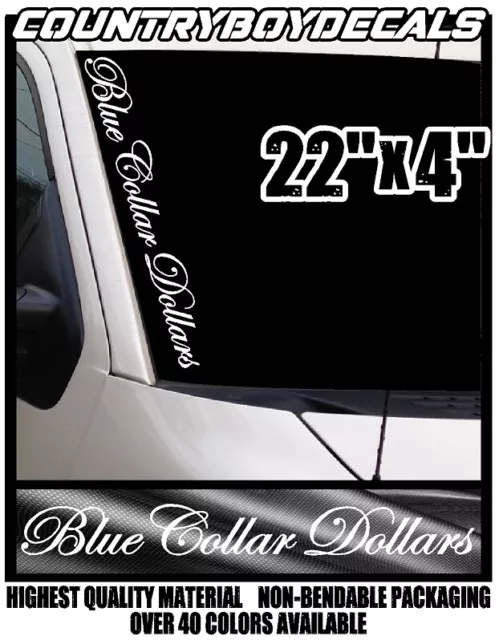 BLUE COLLAR DOLLARS 22" Vinyl Decal Sticker Diesel Truck Car Dirty Hands Money