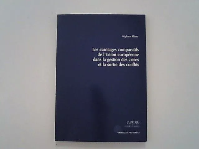 Les avantages comparatifs de l'Union europeenne dans la gestion des crises et la