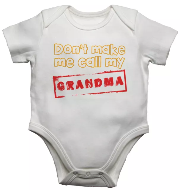 Baby Vests Bodysuits Baby Grows Don't Make Me Call My Grandma Cotton Unisex
