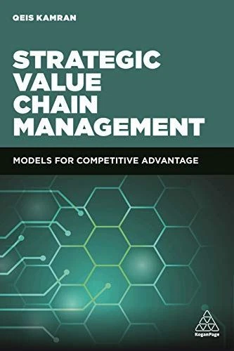STRATEGIC VALUE CHAIN Management: Models for Competitive Adva... £19.27 ...